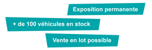 Exposition permanente - Tous nos véhicules sont en stock - Vente en lot possible